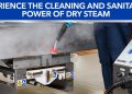 Better results and lower labor costs with Goodway® Dry Steam Solutions