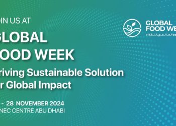 Global Food Week 2024 kicks off tomorrow at ADNEC – Uniting Global Efforts to Strengthen Food Security and Combat Hunger