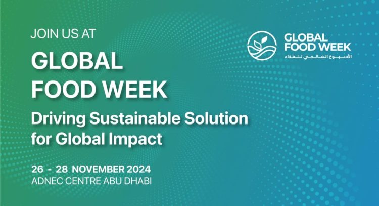 Global Food Week 2024 kicks off tomorrow at ADNEC – Uniting Global Efforts to Strengthen Food Security and Combat Hunger